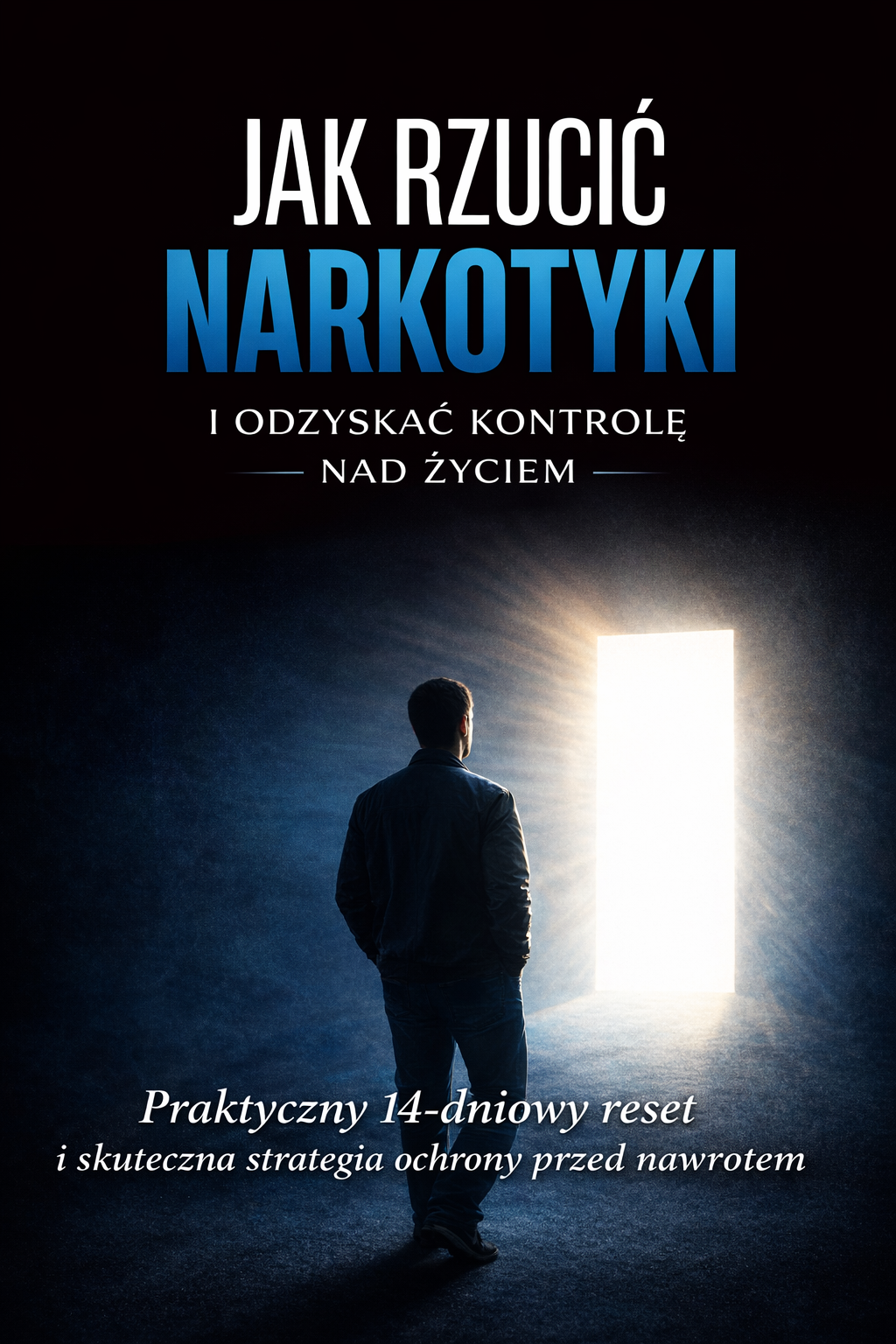 Okładka e-booka „Jak rzucić narkotyki i odzyskać kontrolę nad życiem”